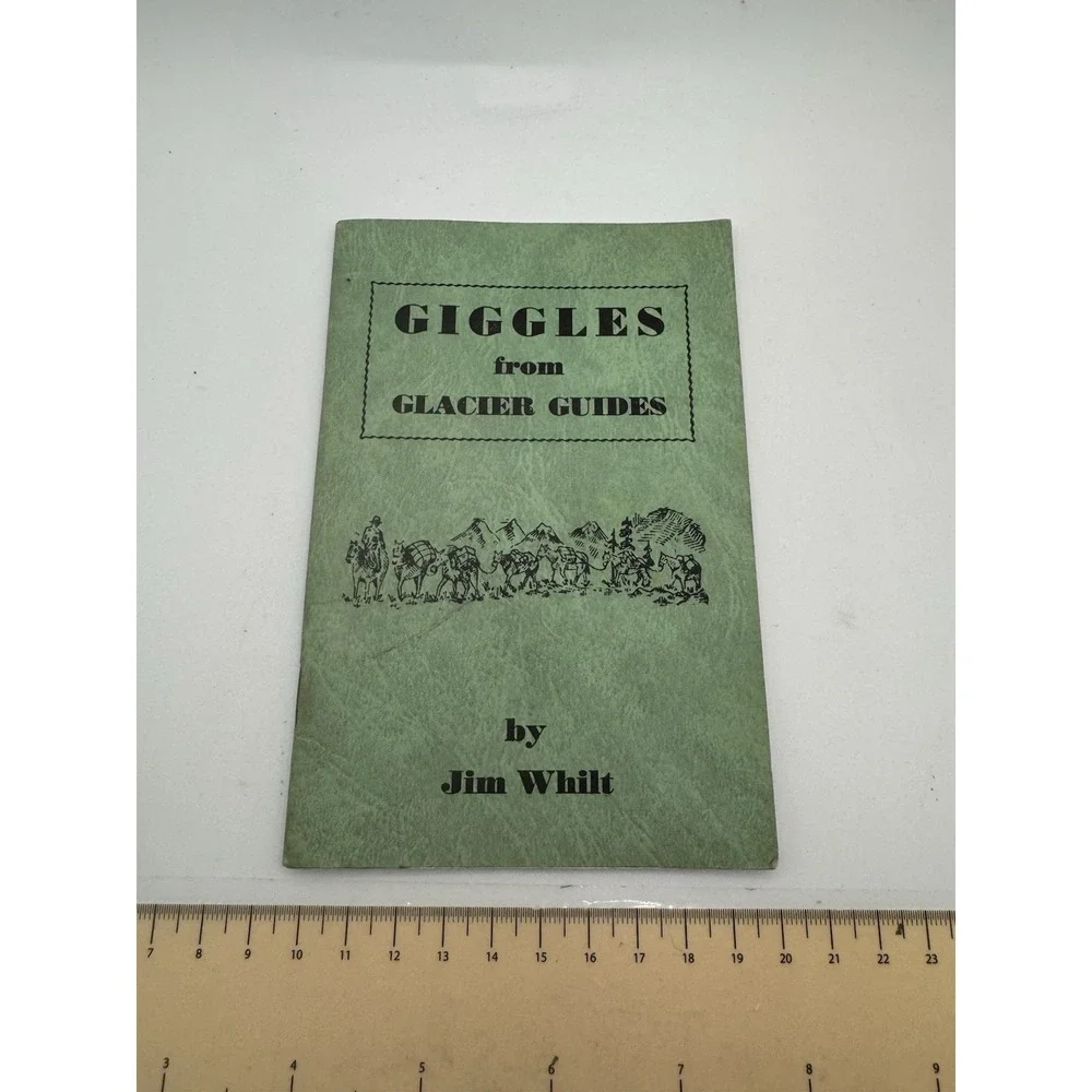 Signed Giggles from Glacier Guides by Jim Whilt , Kalispell, Montana